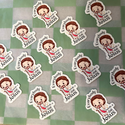 Everybody needs a✨little✨Jesus