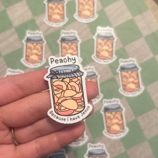 Peachy, because I have Jesus