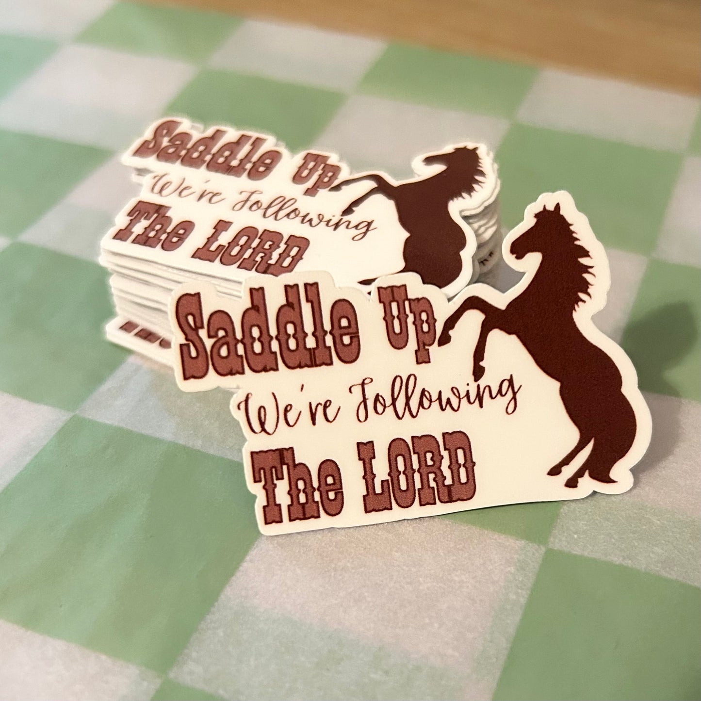 Saddle Up We’re Following The Lord